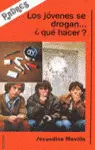 JOVENES SE DROGAN...QUE HACER