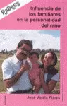 INFLUENCIAS FAMILIARES EN LA PERSONALIDAD DEL NIÑO