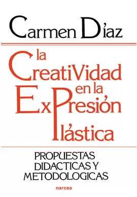 CREATIVIDAD EN LA EXPRESION PLASTICA. PROPUESTAS