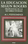 EDUCACION SEGUN ROGERS. PROPUESTAS NO DIRECTIVIDAD EDUCACION SEGUN ROGERS. PROPUESTAS NO DIRECTIVIDAD