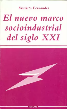 NUEVO MARCO SOCIOINDUSTRIAL DEL SIGLO XXI
