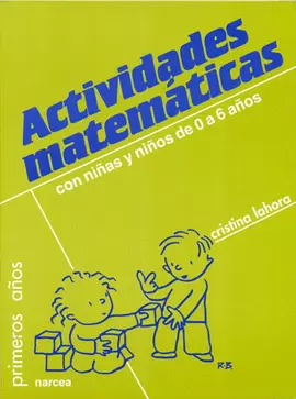 ACTIVIDADES MATEMATICAS. CON NIÑOS DE 0 A 6 AÑOS