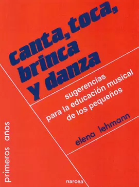 CANTA, TOCA, BRINCA Y DANZA