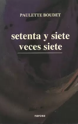 SETENTA Y SIETE VECES SIETE