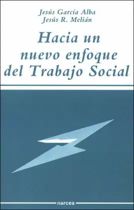 HACIA UN NUEVO ENFOQUE DEL TRABAJO SOCIAL