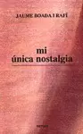 MI ÚNICA NOSTALGIA