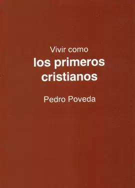 VIVIR COMO LOS PRIMEROS CRISTIANOS