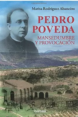 PEDRO POVEDA, MANSEDUMBRE Y PROVOCACIÓN