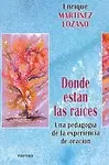 DONDE ESTÁN LAS RAÍCES