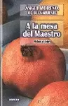 A LA MESA DEL MAESTRO
