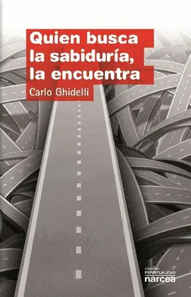 QUIEN BUSCA LA SABIDURÍA, LA ENCUENTRA