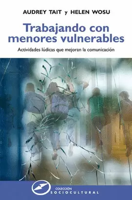 TRABAJANDO CON MENORES VULNERABLES TRABAJANDO CON MENORES VULNERABLES