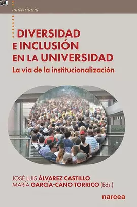 DIVERSIDAD E INCLUSIÓN EN LA UNIVERSIDAD DIVERSIDAD E INCLUSIÓN EN LA UNIVERSIDAD