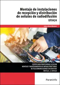 MONTAJE DE INSTALACIONES DE RECEPCION Y DISTRIBUCION DE SEÑALES DE RADIODIFUSION