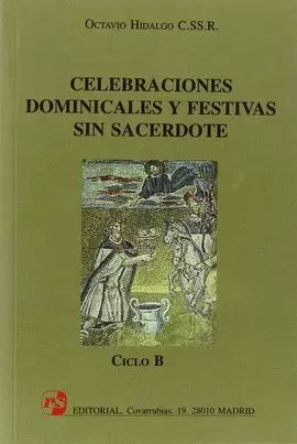 CELEBRACIONES DOMINICALES Y FESTIVAS SIN SACERDOTE. CICLO B