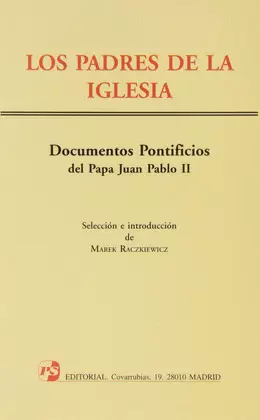 LOS PADRES DE LA IGLESIA. DOCUMENTOS PONTIFICIOS DE JUAN PABLO II
