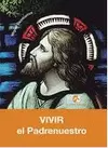 VIVIR EL PADRENUESTRO