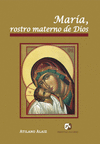 MARÍA, ROSTRO MATERNO DE DIOS