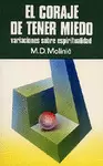 EL CORAJE DE TENER MIEDO