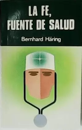 LA FE, FUENTE DE SALUD