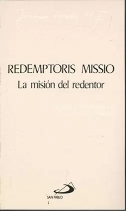 REDEMPTORIS MISSIO - LA MISIÓN DEL REDENTOR