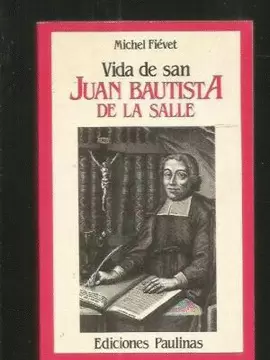 VIDA DE SAN JUAN BAUTISTA DE LA SALLE