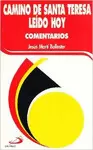 CAMINO DE STA. TERESA LEIDO HOY. COMENTARIOS