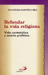 REFUNDAR LA VIDA RELIGIOSA