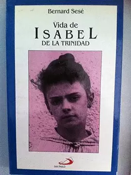 VIDA DE ISABEL DE TRINIDAD