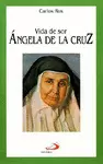 VIDA DE SOR ÁNGELA DE LA CRUZ