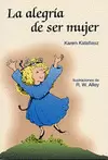 LA ALEGRÍA DE SER MUJER