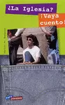 ¿LA IGLESIA? ¡VAYA CUENTO!