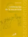 LA CELEBRACIÓN DE LA EUCARISTÍA