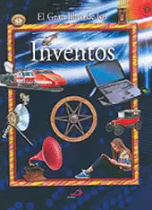 EL GRAN LIBRO DE LOS INVENTOS EL GRAN LIBRO DE LOS INVENTOS