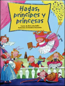 HADAS, PRÍNCIPES Y PRINCESAS HADAS, PRÍNCIPES Y PRINCESAS