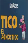 TICO EL AGNÓSTICO