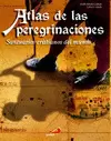 ATLAS DE LAS PEREGRINACIONES