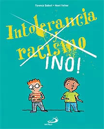 INTOLERANCIA Y RACISMO ¡NO!