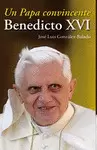 UN PAPA CONVINCENTE, BENEDICTO XVI