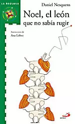 NOEL, EL LEÓN QUE NO SABIA RUGIR