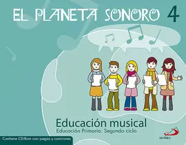 EL PLANETA SONORO 4.EDUCACIÓN MUSICAL. LIBRO DEL ALUMNO+CUADERNO DE ACTIVIDADES