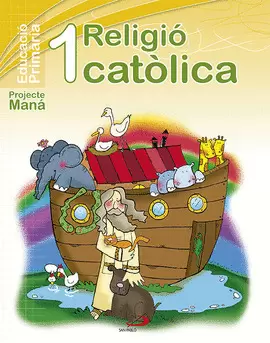 PROYECTE MANÁ, RELIGIÓ CATÒLICA1, EDUCACIÓ PRIMÀRIA, VALENCIANO