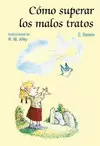 COMO SUPERAR LOS MALOS TRATOS