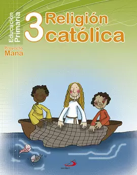 RELIGIÓN CATÓLICA 3º - PROYECTO MANÁ