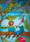FARFAD Y CAMIND, DOS GNOMOS AVENTUREROS
