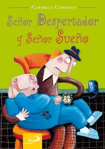 SEÑOR DESPERTADOR Y SEÑOR SUEÑO SEÑOR DESPERTADOR Y SEÑOR SUEÑO