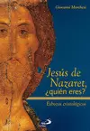 JESÚS DE NAZARET, ¿QUIÉN ERES?
