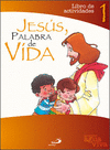 JESÚS, PALABRA DE VIDA. LIBRO DE ACTIVIDADES