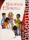 PROYECTO AGUA VIVA, NACIDOS DEL ESPÍRITU. LIBRO DEL CATEQUISTA