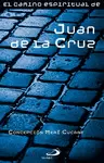 EL CAMINO ESPIRITUAL DE JUAN DE LA CRUZ